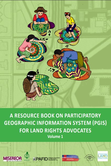 GIS A Resource Book on Participatory Geographic Information System (GIS) for Land Rights Advocates Volume 1